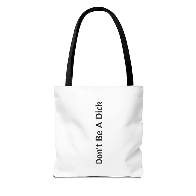 Don't be a Dick Tote Bag 13 x 13