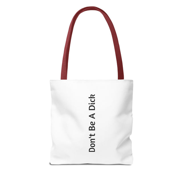 Don't be a Dick Tote Bag 13 x 13